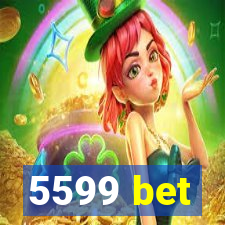 5599 bet